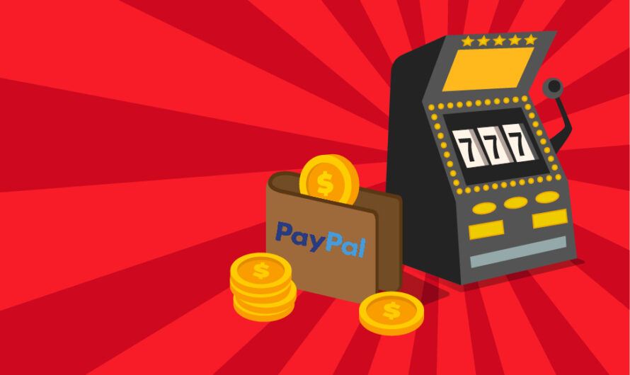 Casino PayPal:  guía actualizada para el 2022